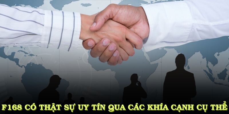 F168 Có Thật Sự Uy Tín? Đánh Giá Chi Tiết Về Nhà Cái 5 F168 có thật sự uy tín qua các khía cạnh cụ thể